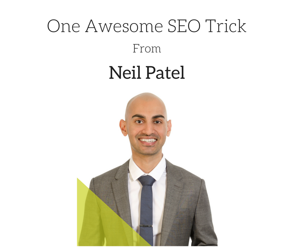 One Awesome SEO Trick From Neil Patel That Increases Search Traffic