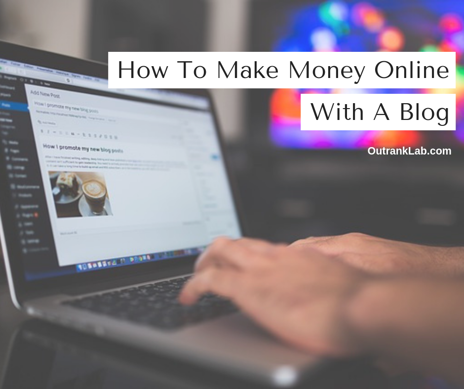 How To Make Money Online With A Blog