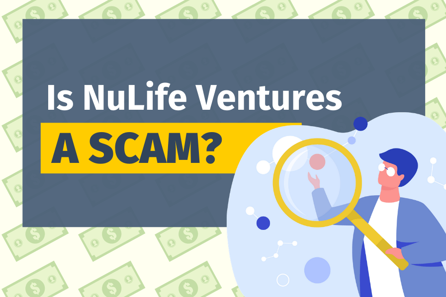 Is NuLife Ventures A Scam? (Truth Revealed)