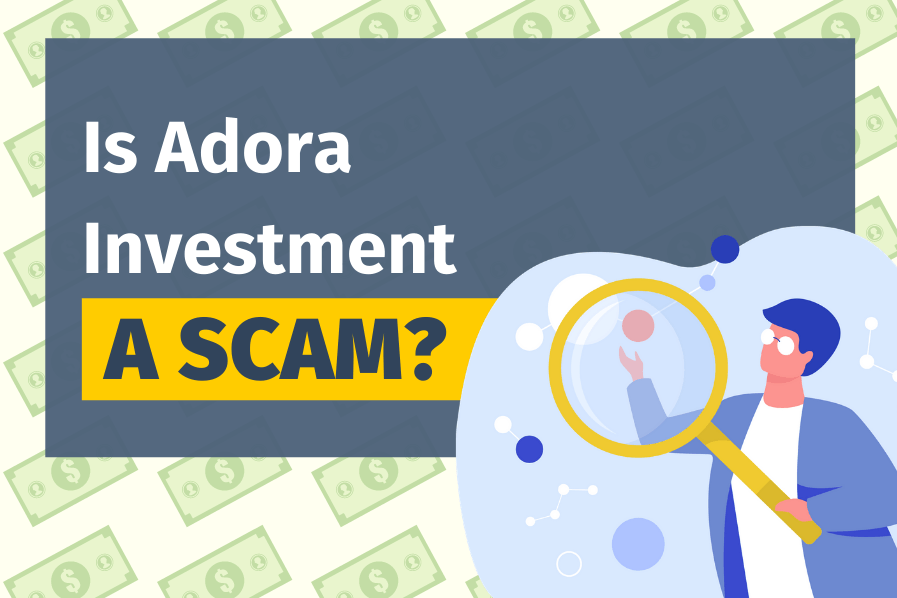 Is Adora Investment A Scam? (115% ROI in 6 Days